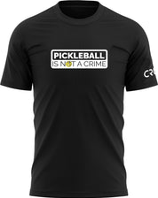 Pickleball is Not a Crime Short Sleeved T-Shirt