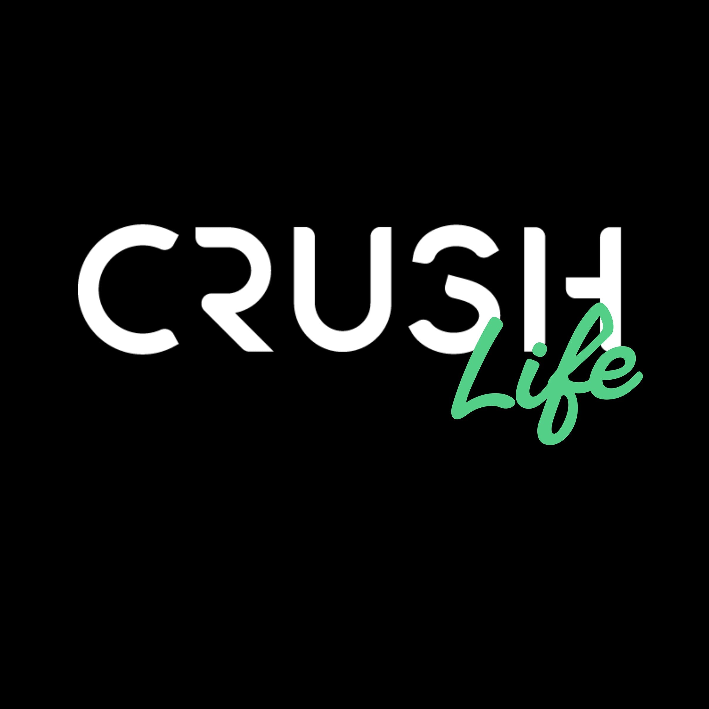 Come CRUSH life with us!